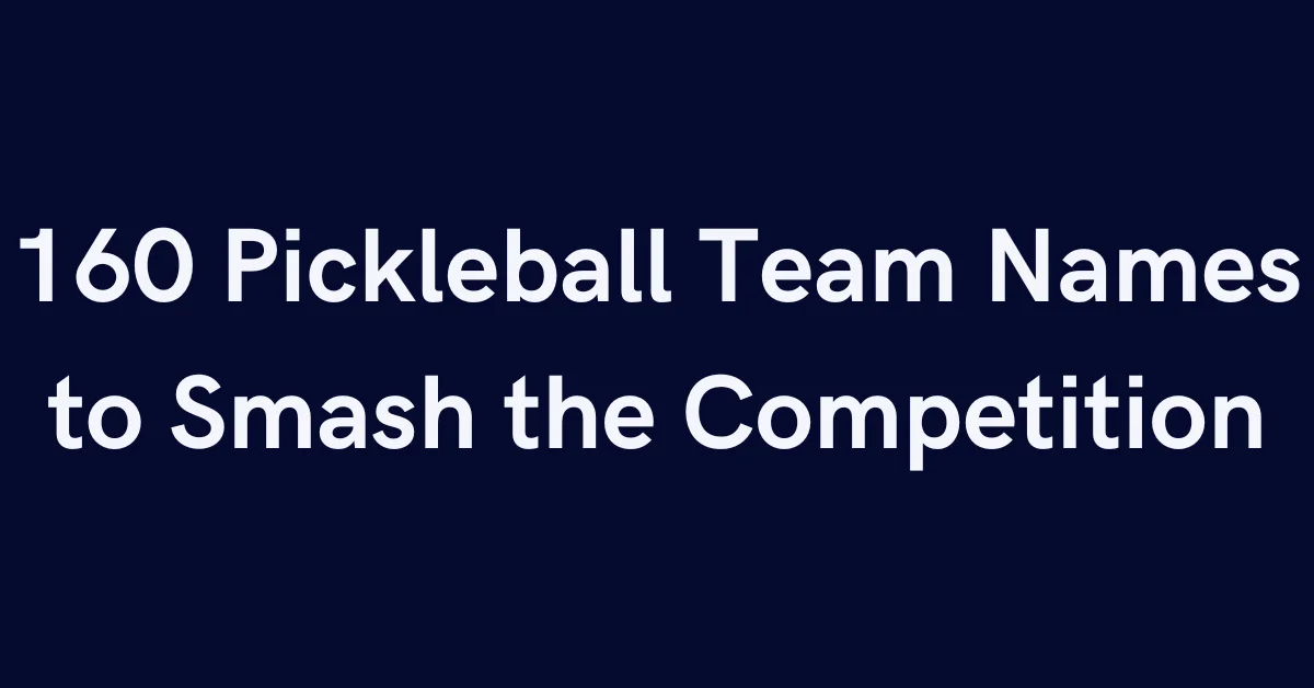 160 Pickleball Team Names to Smash the Competition