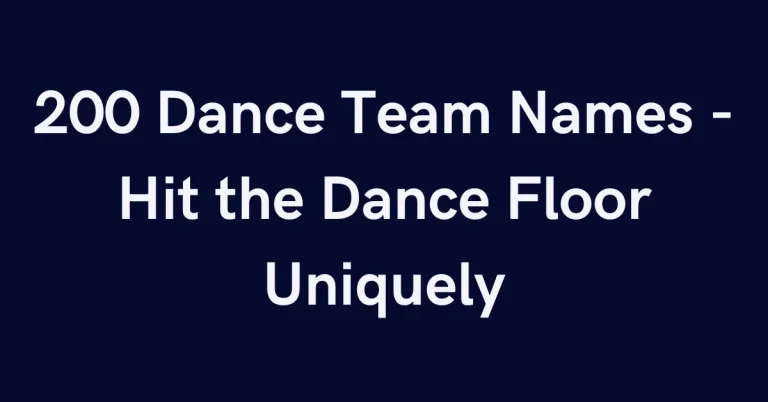 200 Dance Team Names – Hit the Dance Floor Uniquely