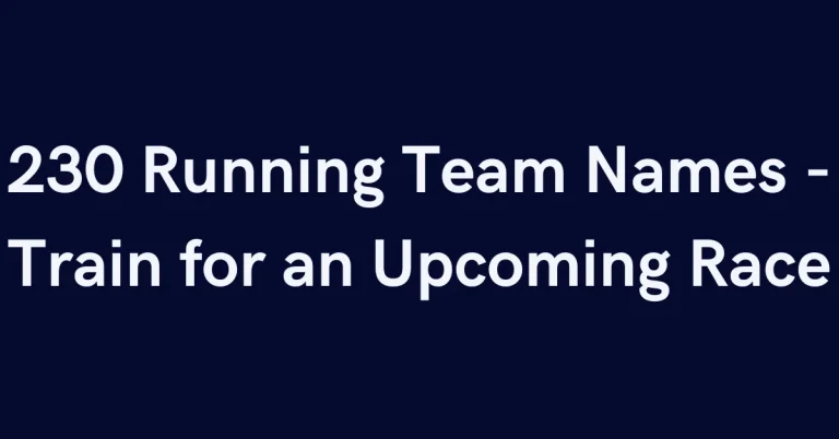 230 Running Team Names – Train for an Upcoming Race