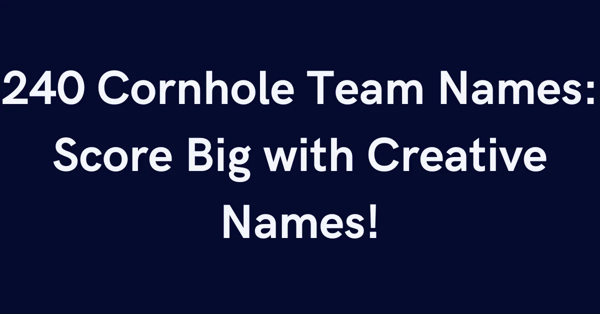 240 Cornhole Team Names Score Big with Creative Names!