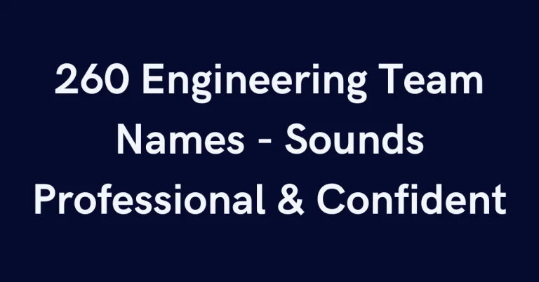 260 Engineering Team Names – Sounds Professional & Confident
