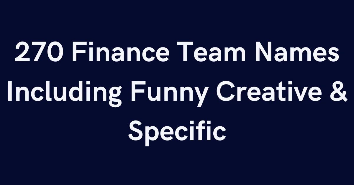 270 Finance Team Names Including Funny Creative & Specific