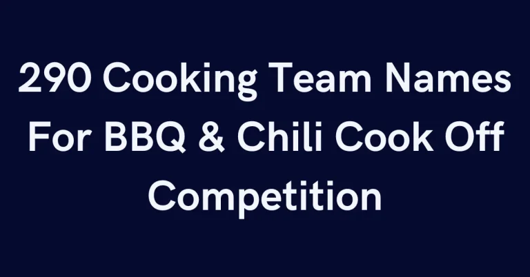 290 Cooking Team Names For BBQ & Chili Cook Off Competition