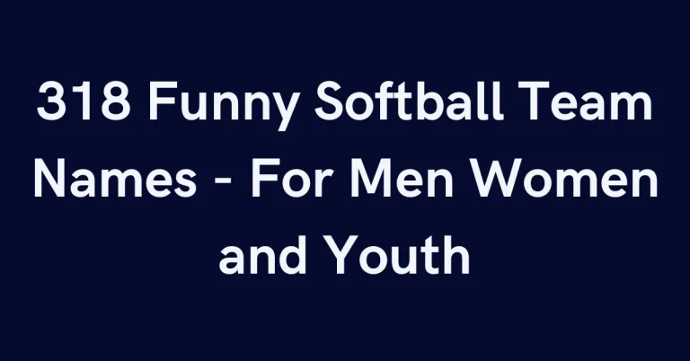 318 Funny Softball Team Names – For Men Women and Youth