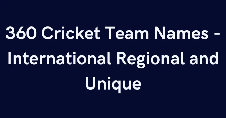 360 Cricket Team Names – International Regional and Unique