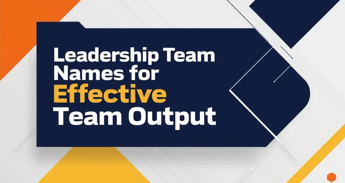 Leadership Team Names For Effective Team Output