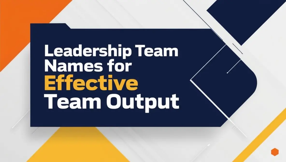 Leadership Team Names For Effective Team Output