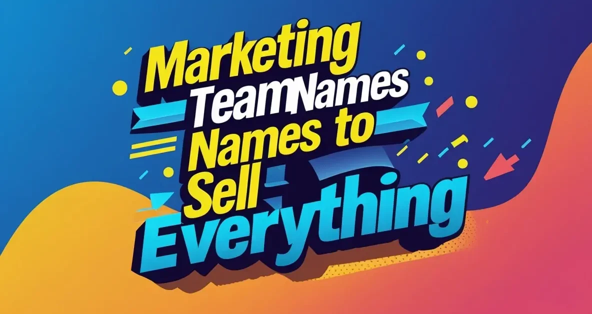 Marketing Team Names To Sell Everything