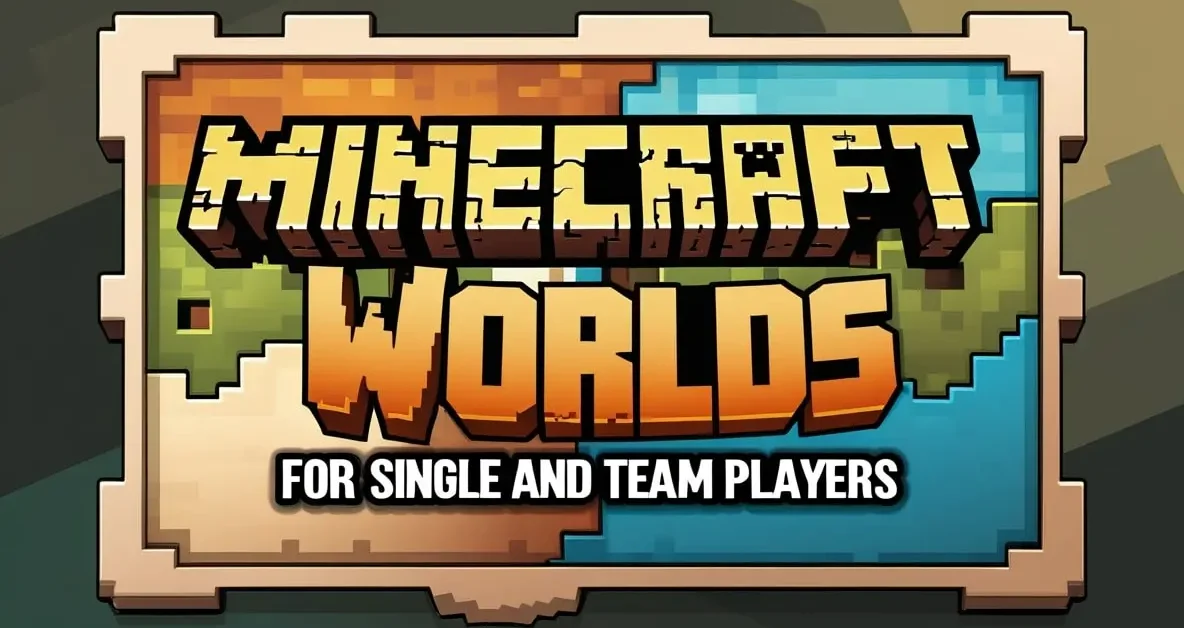 Minecraft World Names for Single and Team Players