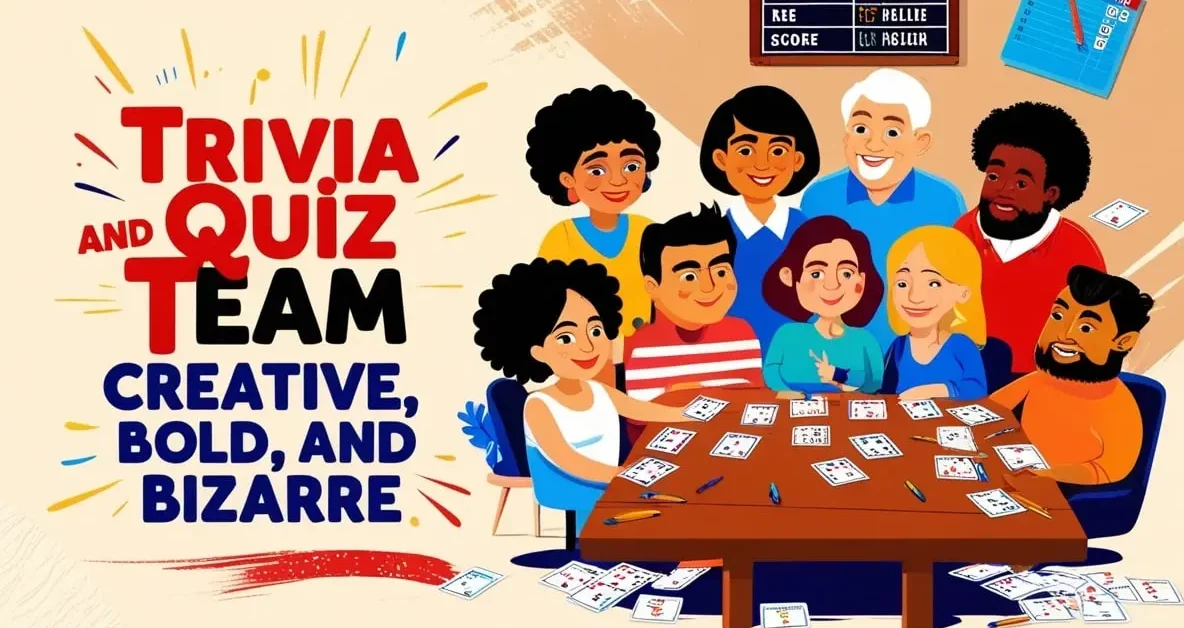 Trivia and Quiz Team Names Creative, Bold, and Bizarre