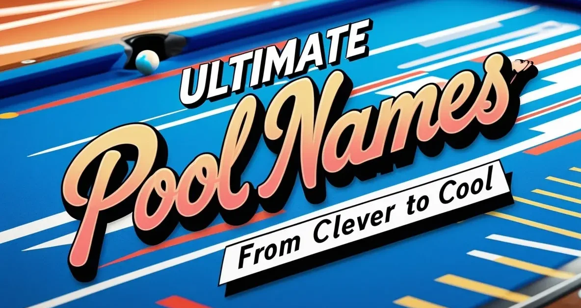 Ultimate Pool Team Names From Clever to Cool