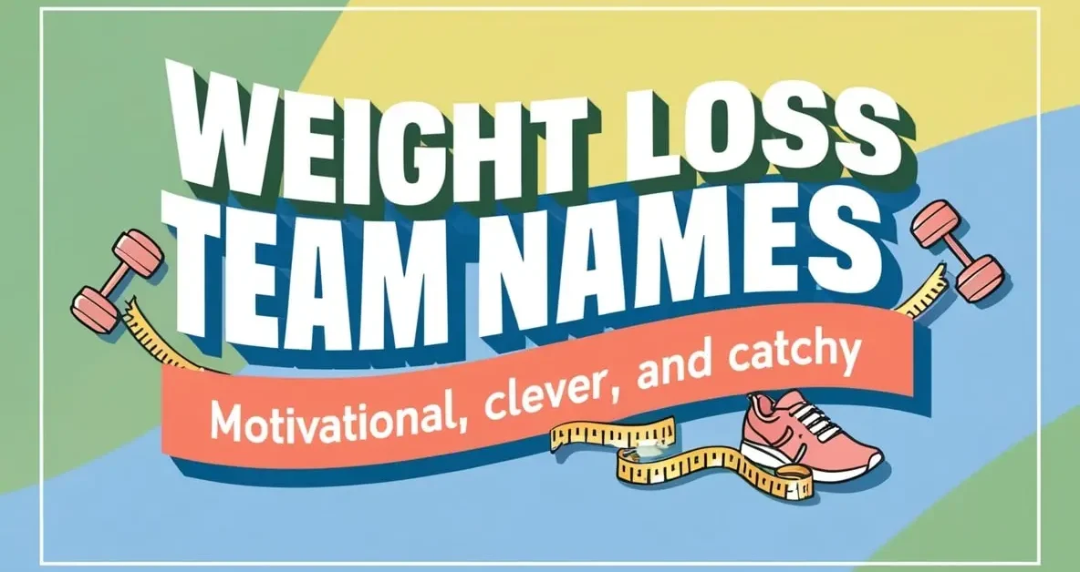 Weight Loss Team Names - Motivational Clever and Catchy