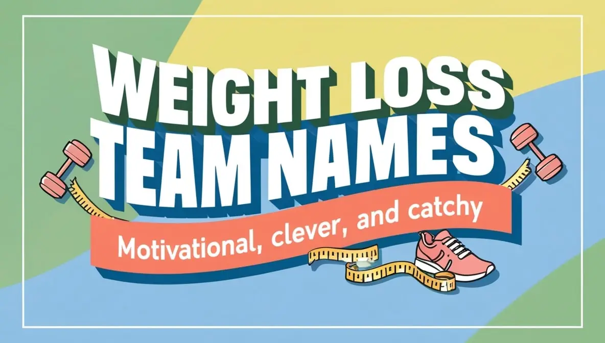 Weight Loss Team Names - Motivational Clever and Catchy