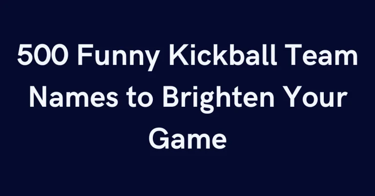 500 Funny Kickball Team Names