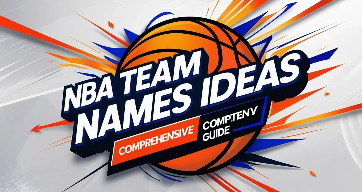 NBA Team Names Ideas -Comprehensive Guide