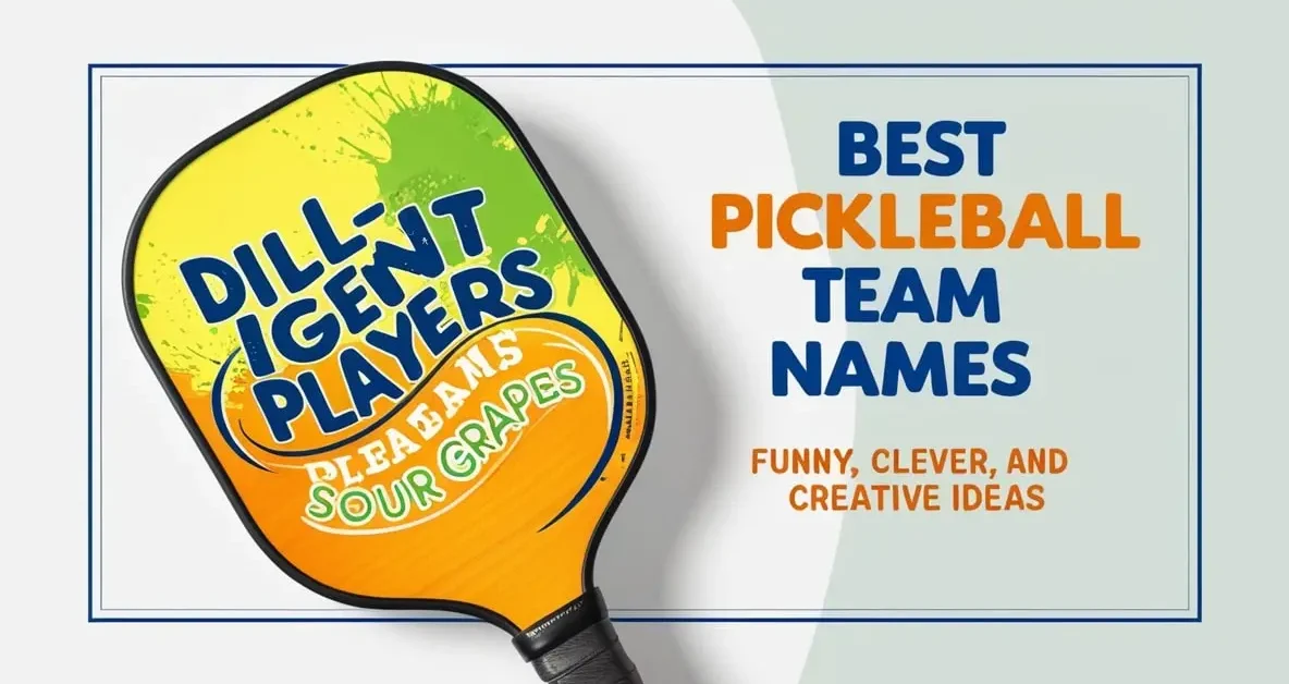 Best Pickleball Team Names Funny, Clever, and Creative Ideas