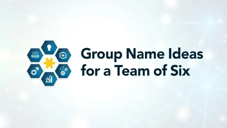 150+ Best Group Name Ideas for a Team of Six