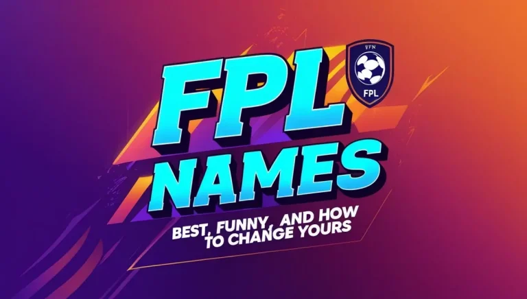 300+ FPL Team Names: Best, Funny, and How to Change Yours