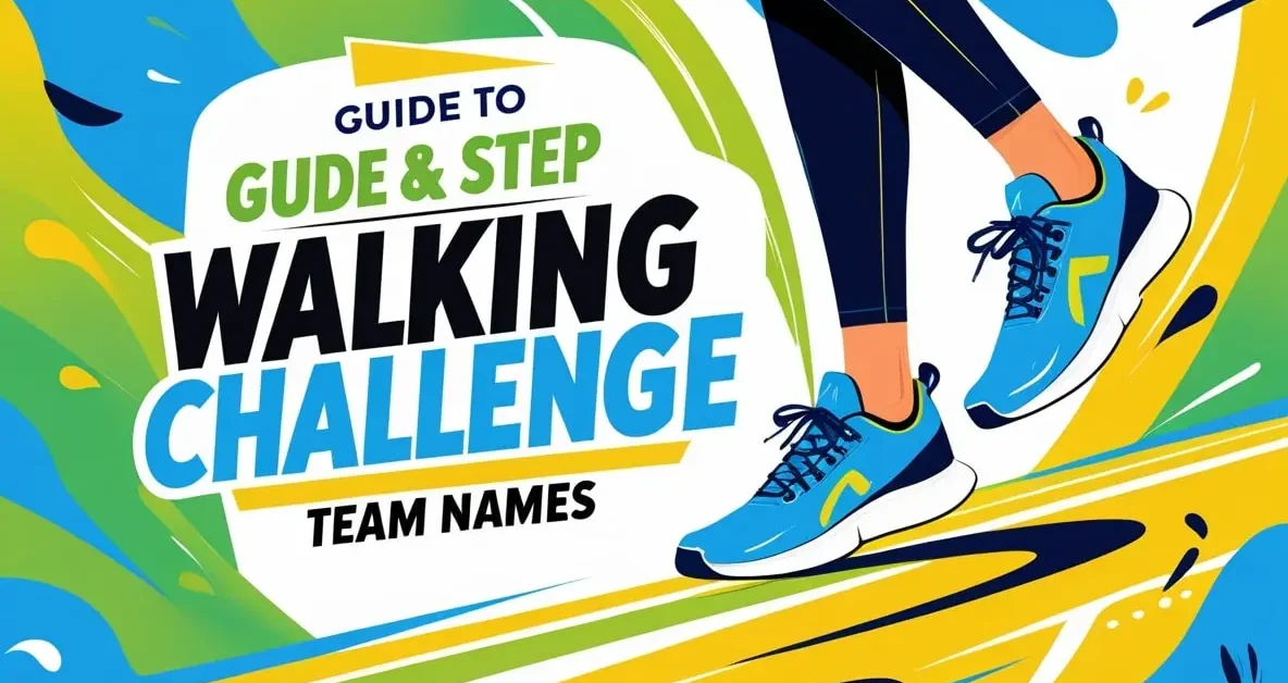 The Ultimate Guide to Step & Walking Challenge Team Names