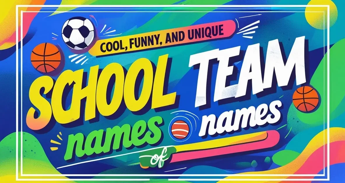 List of School Team Names Cool, Funny, and Unique Ideas