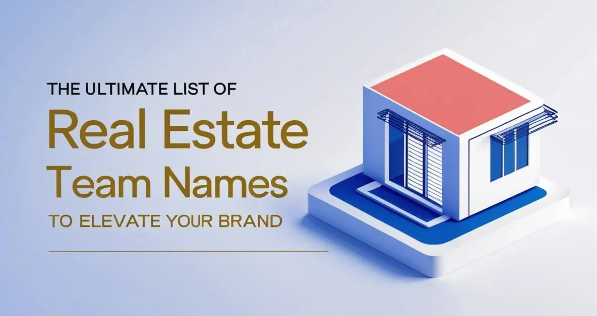 The Ultimate List of Real Estate Team Names to Elevate Your Brand