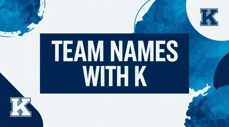 750+ Best Team Names Starting with K