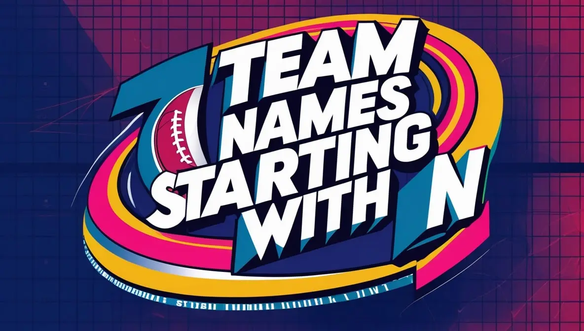 750+ Best Team Names Starting with N for Any Group in 2025